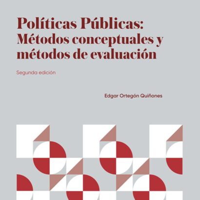 Políticas públicas: Métodos conceptuales y métodos de evaluación. Segunda edición