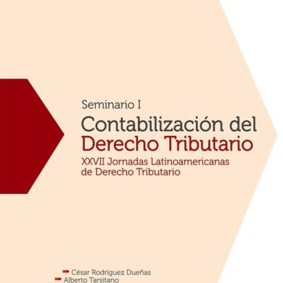 Seminario I Contabilización del Derecho Tributario XXVII Jornadas Latinoamericanas de Derecho Tributario