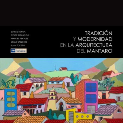 Tradición y modernidad en la arquitectura del valle del Mantaro