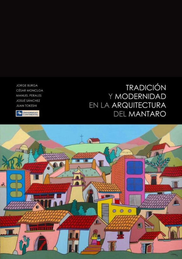 Tradición y modernidad en la arquitectura del valle del Mantaro
