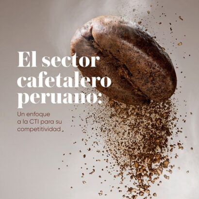 El sector cafetalero peruano: un enfoque a la CTI para su competitividad