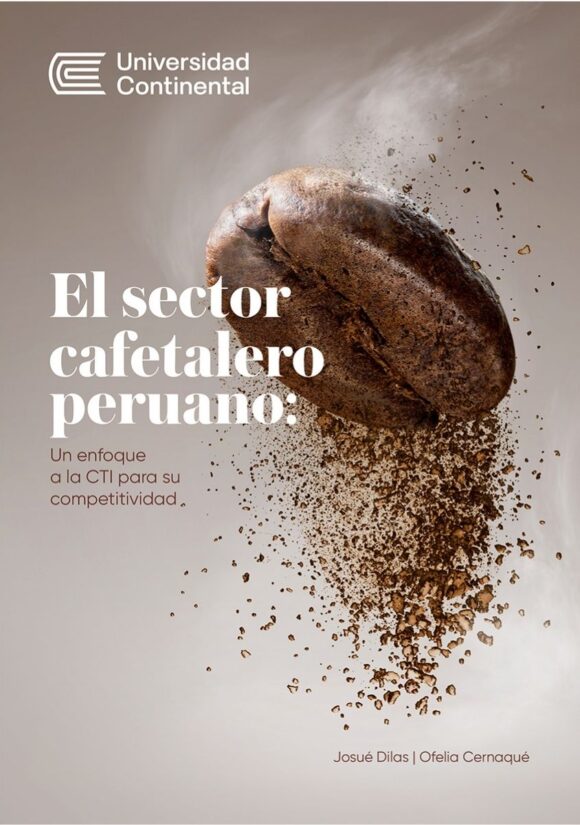El sector cafetalero peruano: un enfoque a la CTI para su competitividad