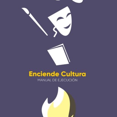 Enciende cultura. Manual de ejecución