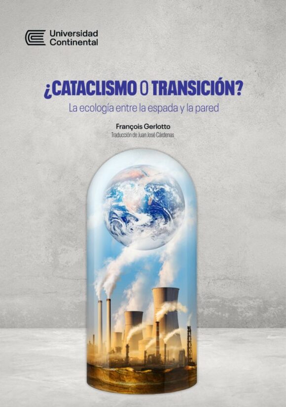 ¿Cataclismo o transición? La ecología entre la espada y la pared