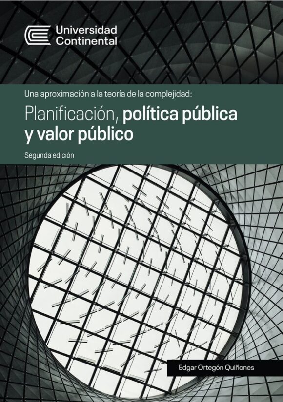 Una aproximación a la teoría de la complejidad. Planificación, política pública y valor público segunda edición