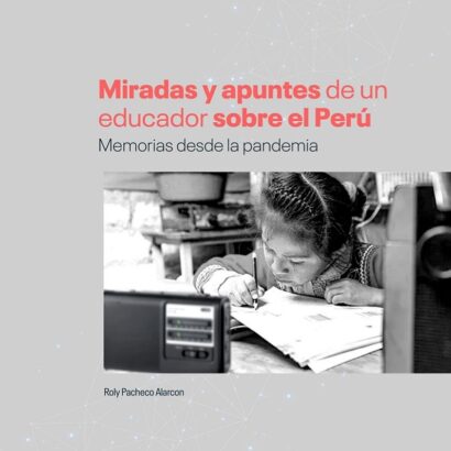 Miradas y apuntes de un educador sobre el Perú