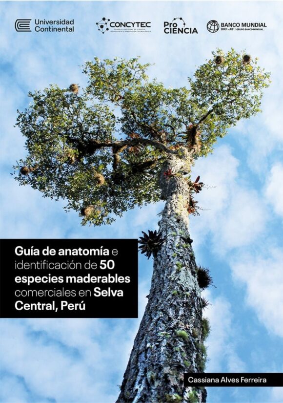 Guía de anatomía e identificación de 50 especies maderables comerciales en Selva Central, Perú