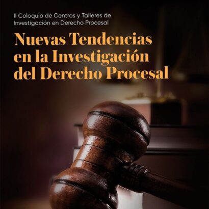 II Coloquio de Centros y Talleres de Investigación en Derecho Procesal: Nuevas tendencias en la investigación del derecho procesal