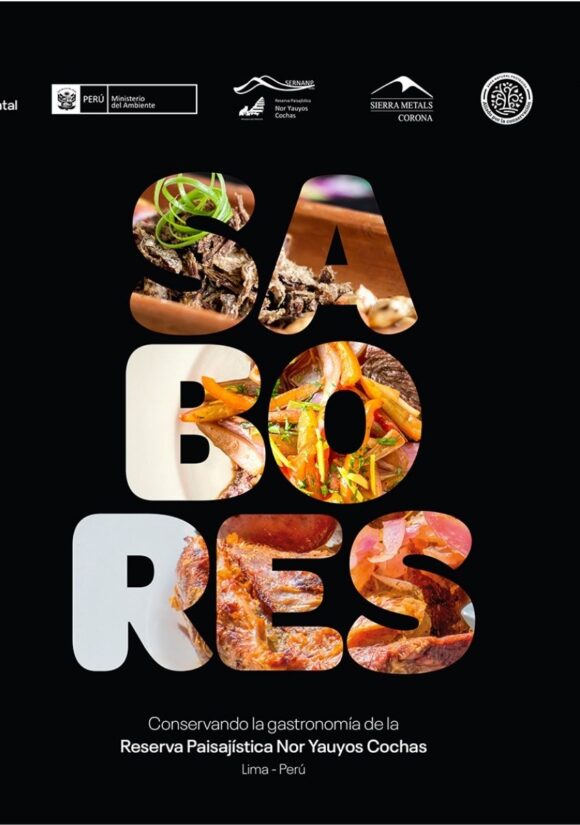 Sabores. Conservando la gastronomía de la Reserva Paisajística Nor Yauyos Cochas